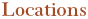 Locations