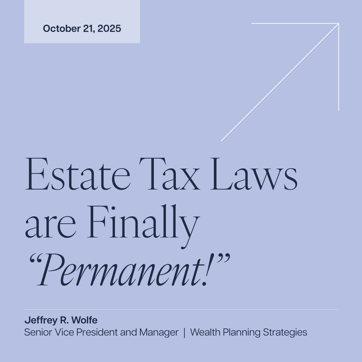 Estate Tax Laws are Finally “Permanent”
