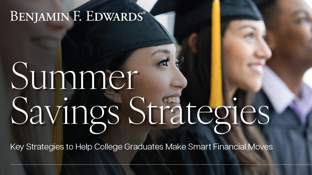 Summer Savings Strategies: Key Strategies to Help College Graduates Make Smart Financial Moves